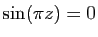 $ \sin(\pi z)=0$
