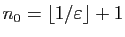 $ n_0=\lfloor 1/\varepsilon \rfloor+1$