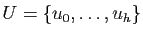 $ U=\{u_0,\ldots,u_h\}$