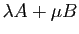 $ \lambda A+\mu B$