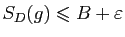 $ S_D(g)\leqslant B+\varepsilon $