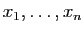 $ x_1,\ldots,x_{n}$