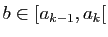 $ b\in[a_{k-1},a_{k}[$