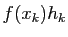 $ f(x_k)h_k$