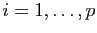 $ i=1,\ldots,p$