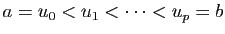 $ a=u_0<u_1<\cdots<u_p=b$