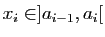 $ x_i\in]a_{i-1},a_i[$