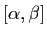 $ [\alpha,\beta]$