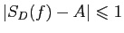$ \vert S_D(f)-A\vert\leqslant1$