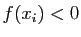 $ f(x_i)<0$
