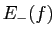 $ E_-(f)$