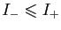 $ I_-\leqslant I_+$