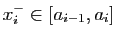 $ x^-_i\in[a_{i-1},a_i]$