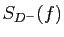 $ S_{D^-}(f)$