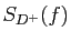 $ S_{D^+}(f)$