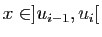 $ x\in]u_{i-1},u_{i}[$