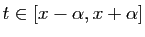 $ t\in [x-\alpha,x+\alpha]$