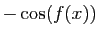 $ -\cos(f(x))$