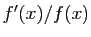 $ f'(x)/f(x)$