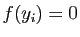 $ f(y_i)=0$