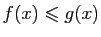 $ f(x)\leqslant g(x)$