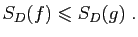 $\displaystyle S_D(f) \leqslant S_D(g)\;.
$