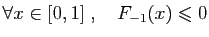 $ \forall x\in [0,1]\;,\quad F_{-1}(x)\leqslant 0$