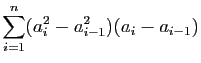 $\displaystyle \displaystyle{
\sum_{i=1}^n
(a_i^2-a_{i-1}^2)(a_i-a_{i-1})}$