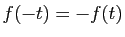 $ f(-t)=-f(t)$