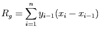 $\displaystyle R_g = \sum_{i=1}^ny_{i-1}(x_i-x_{i-1})$