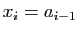 $ x_i=a_{i-1}$
